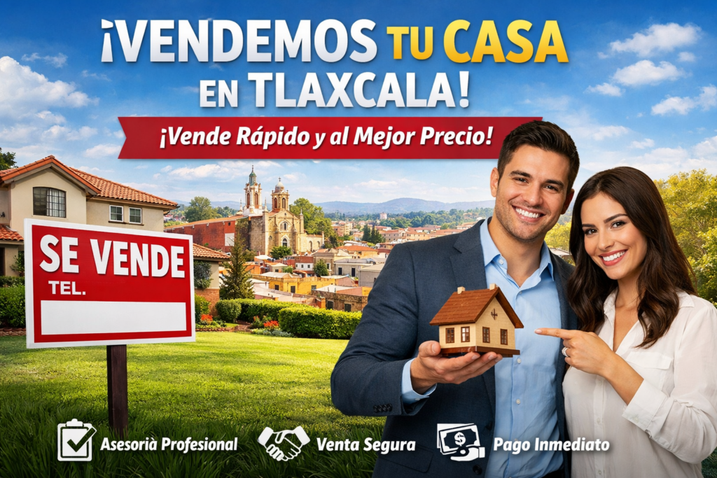 vendemos tu casa en tlaxcala